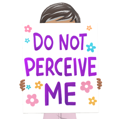 Ree holding a sign reading Do Not Perceive Me